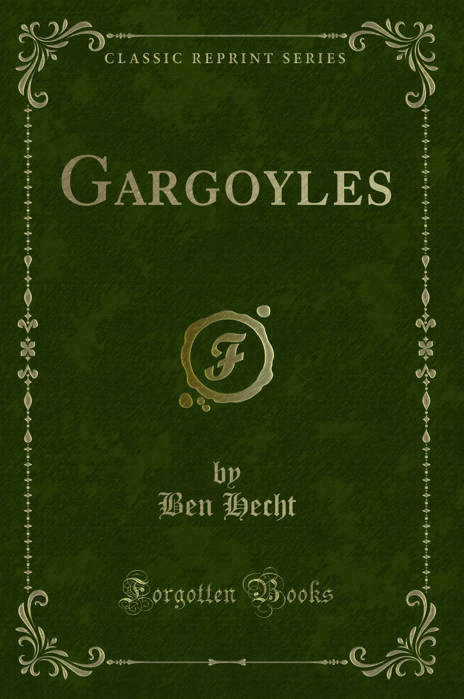 Gargoyles (Classic Reprint)
