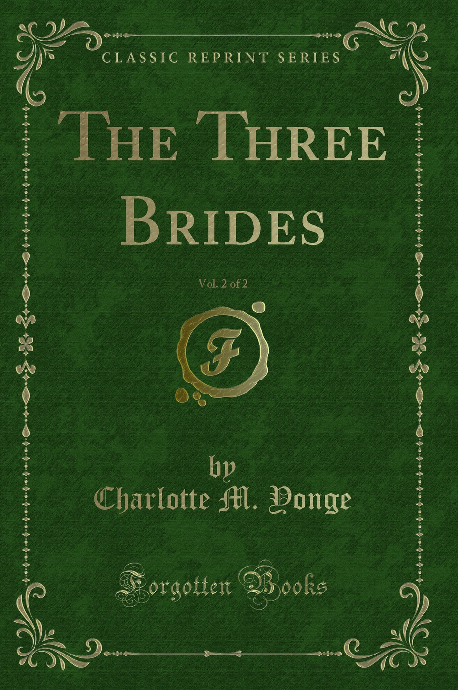 The Three Brides, Vol. 2 of 2 (Classic Reprint)