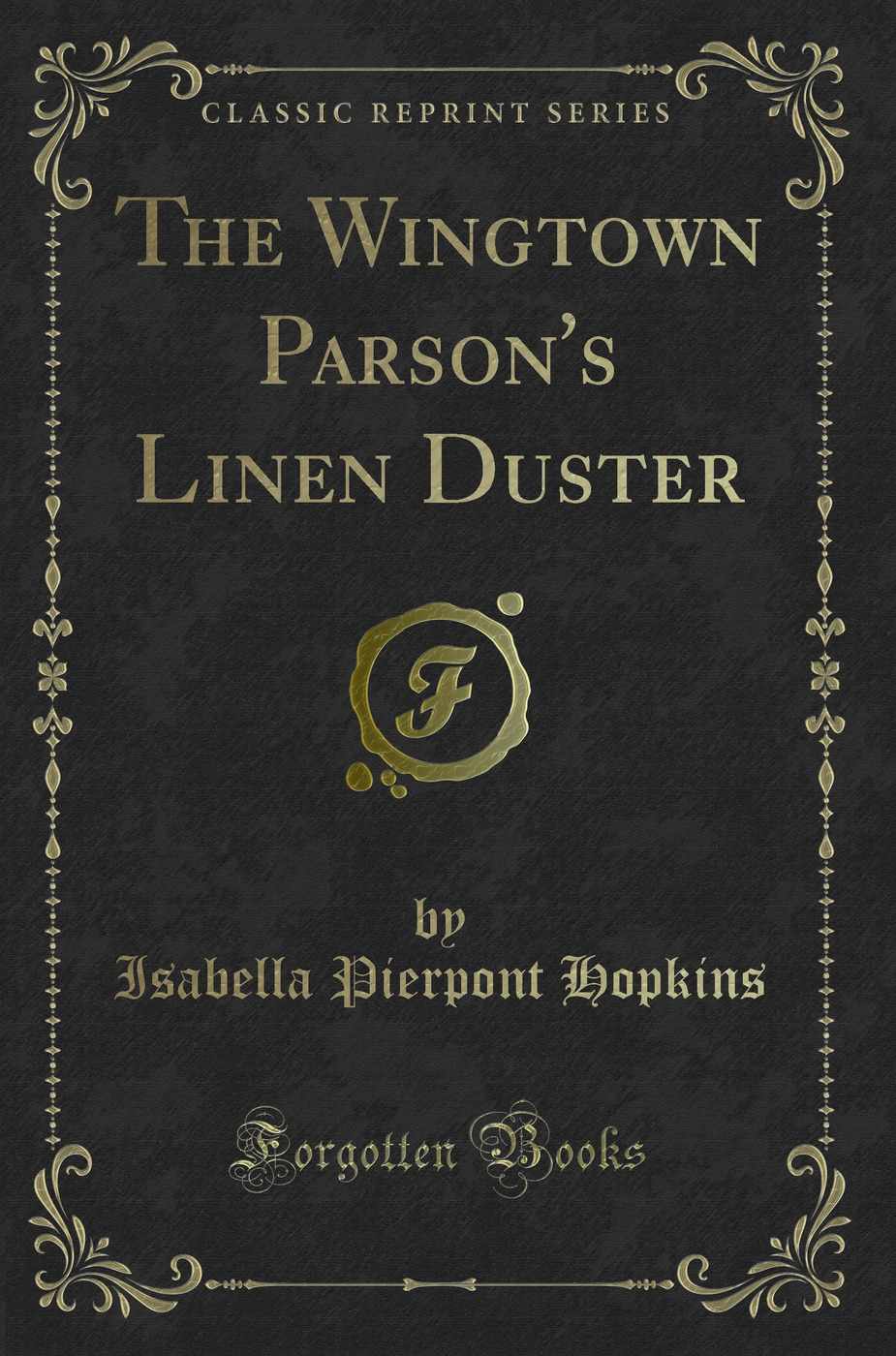 The Wingtown Parson's Linen Duster (Classic Reprint)