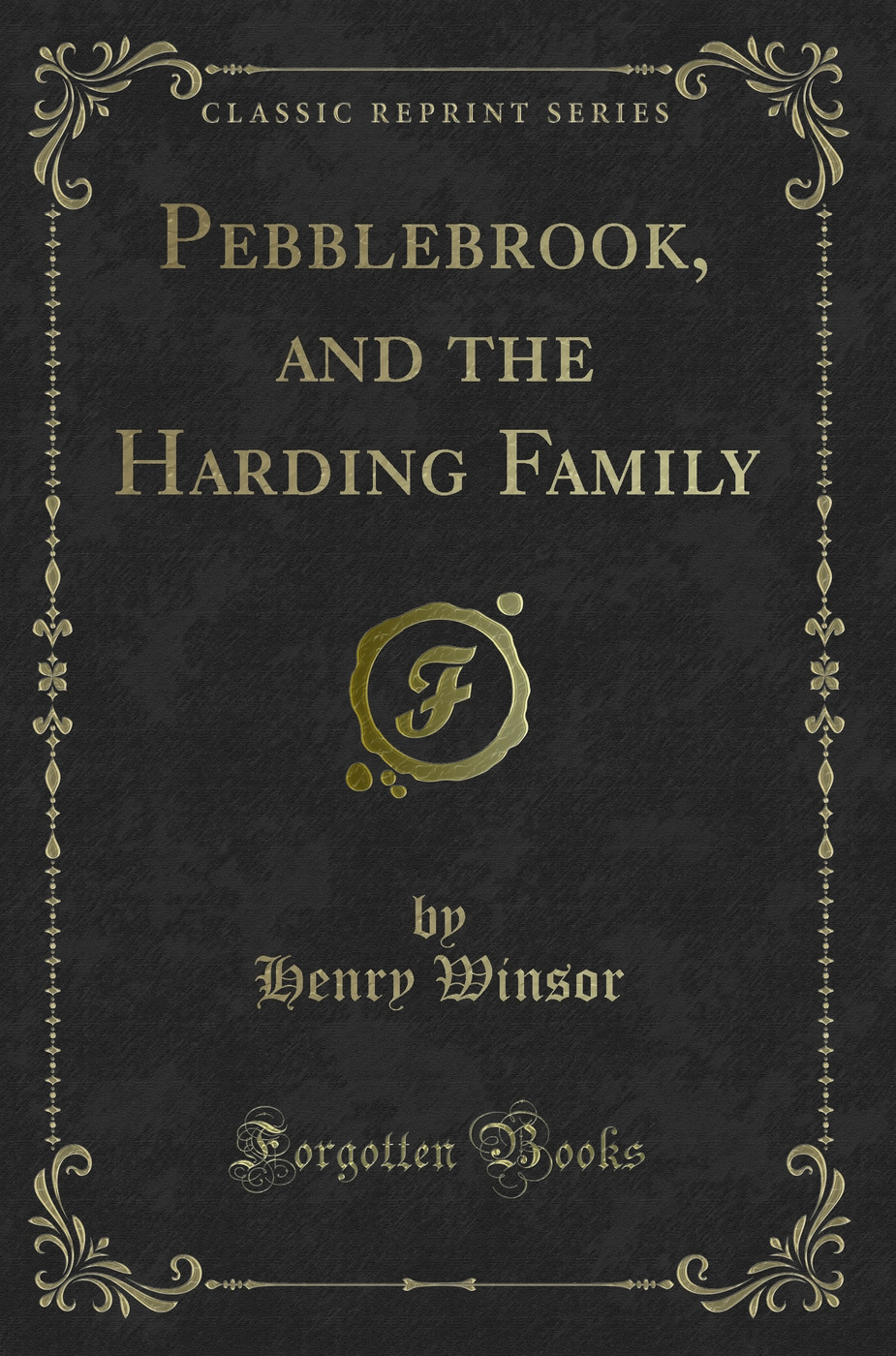 Pebblebrook, and the Harding Family (Classic Reprint)