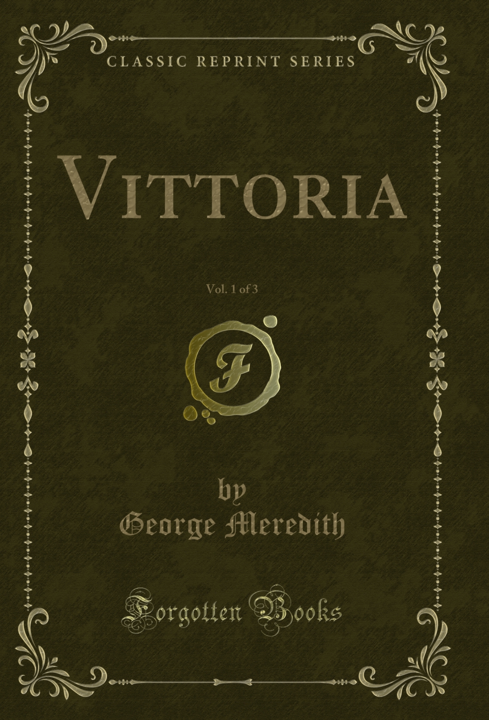 Vittoria, Vol. 1 of 3 (Classic Reprint)