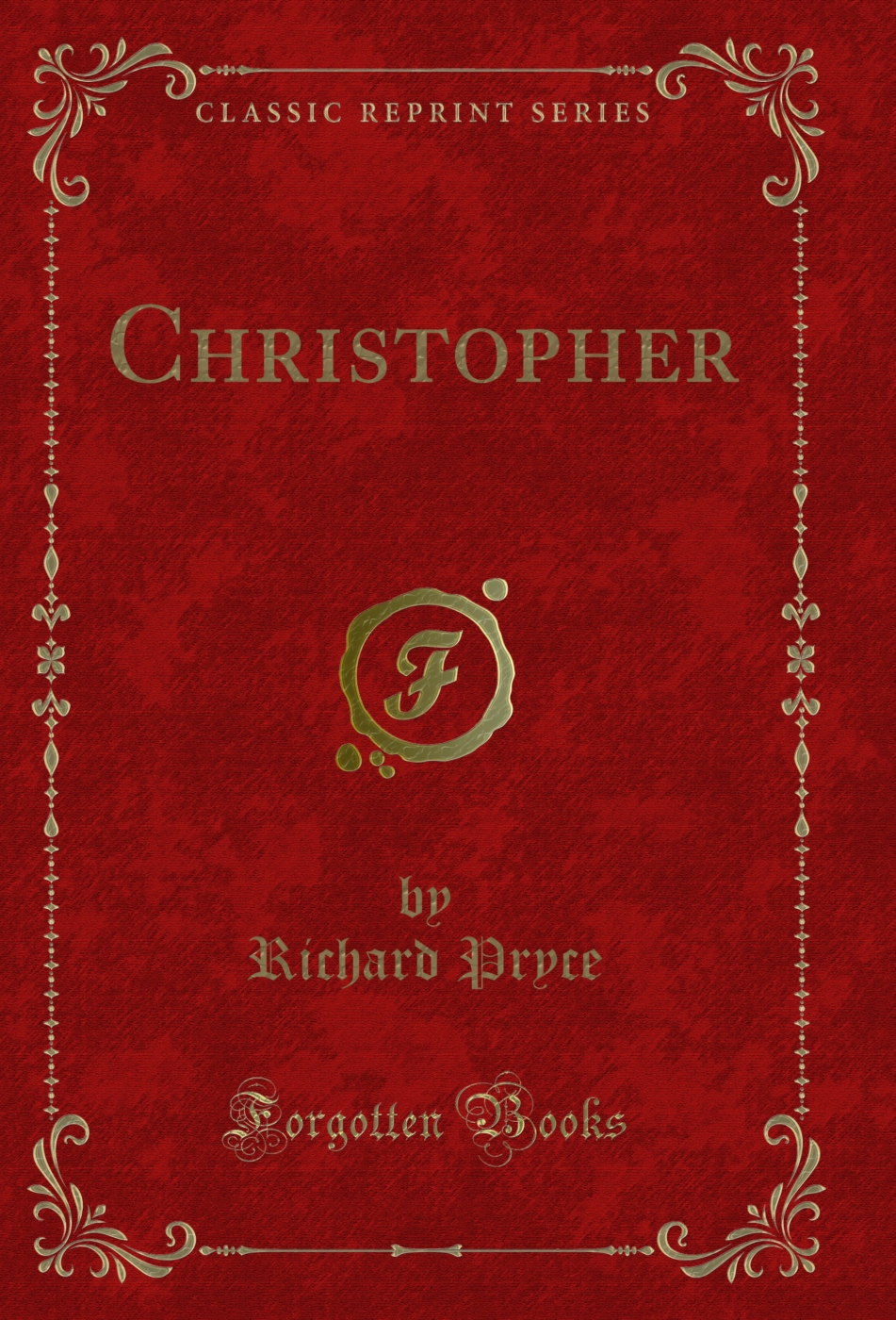 Christopher (Classic Reprint)