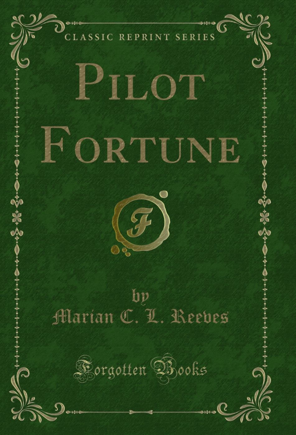 Pilot Fortune (Classic Reprint)