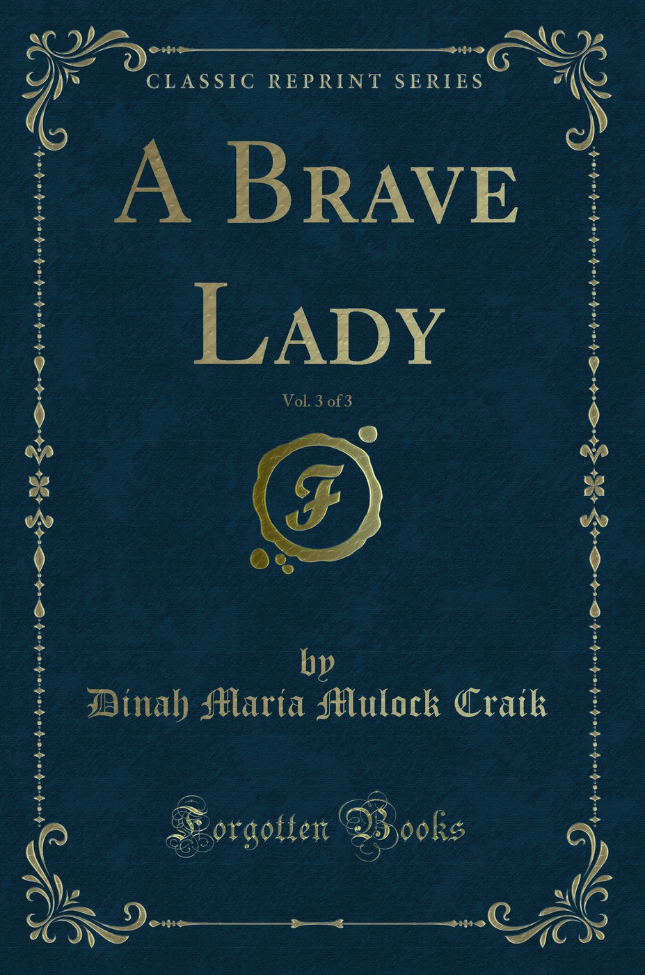 A Brave Lady, Vol. 3 of 3 (Classic Reprint)