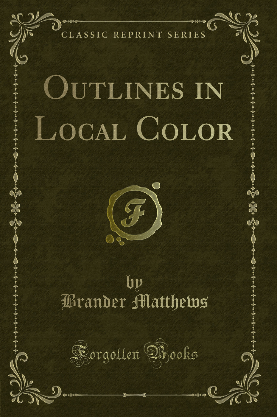 Outlines in Local Color (Classic Reprint)