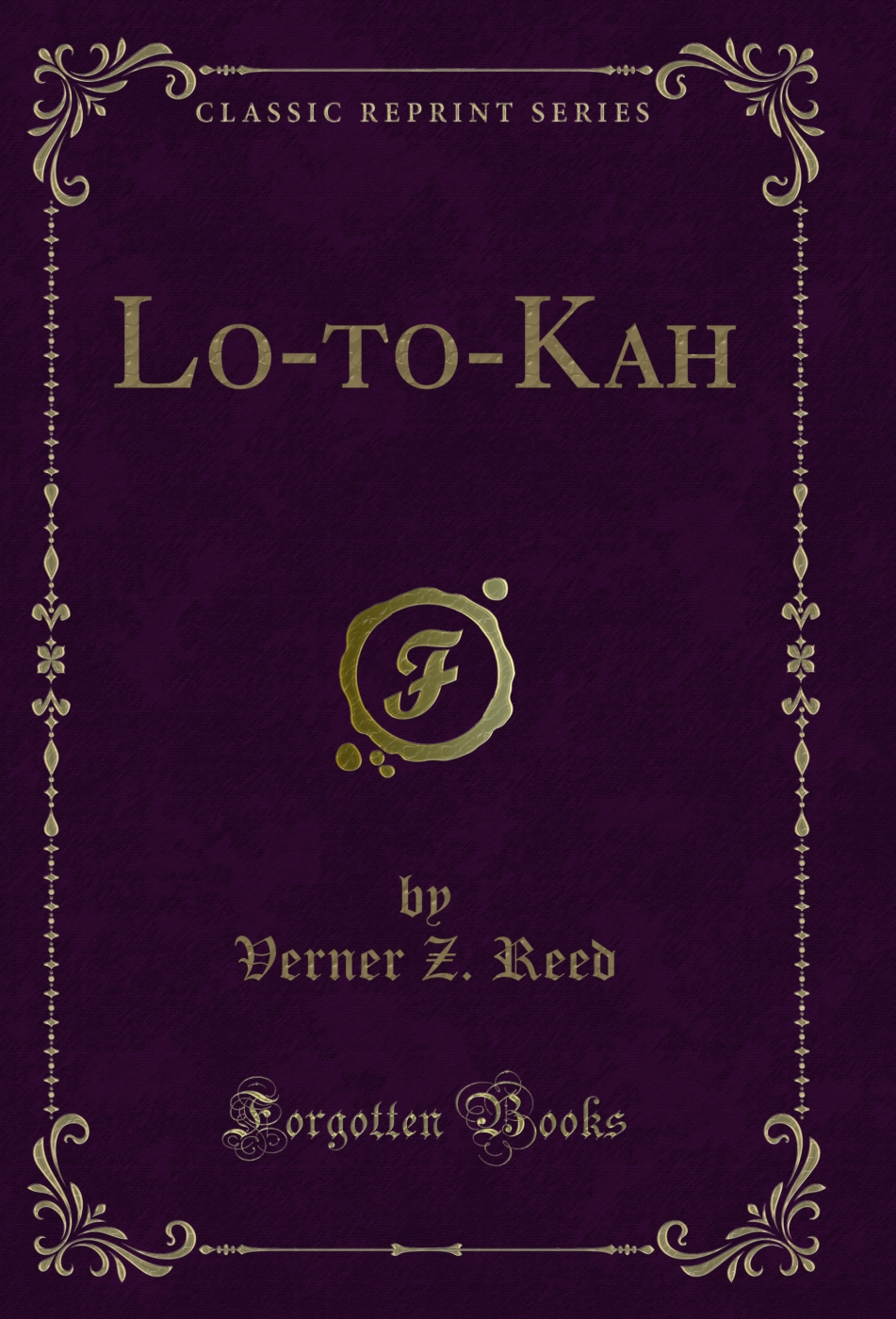 Lo-to-Kah (Classic Reprint)