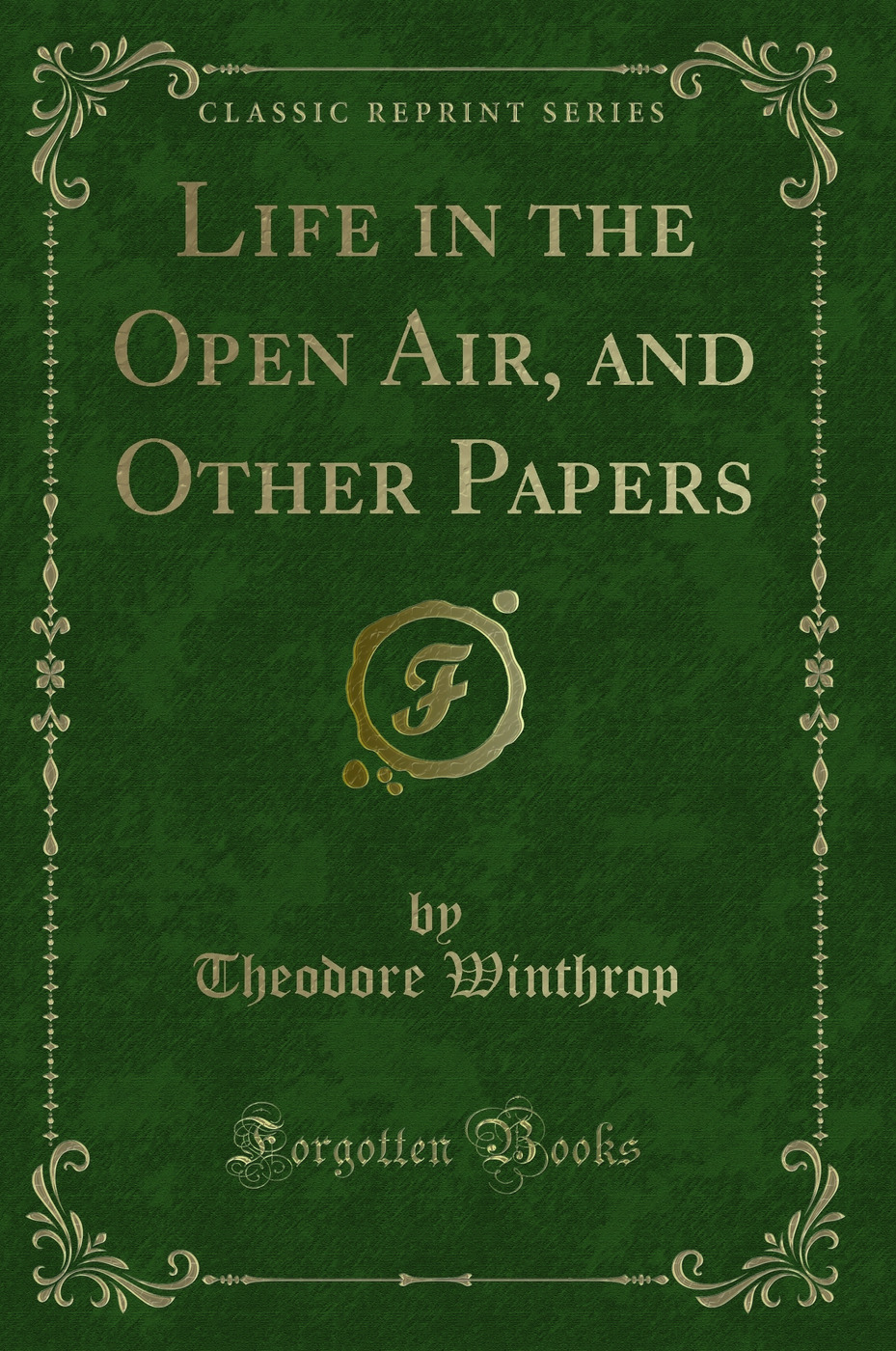 Life in the Open Air, and Other Papers (Classic Reprint)