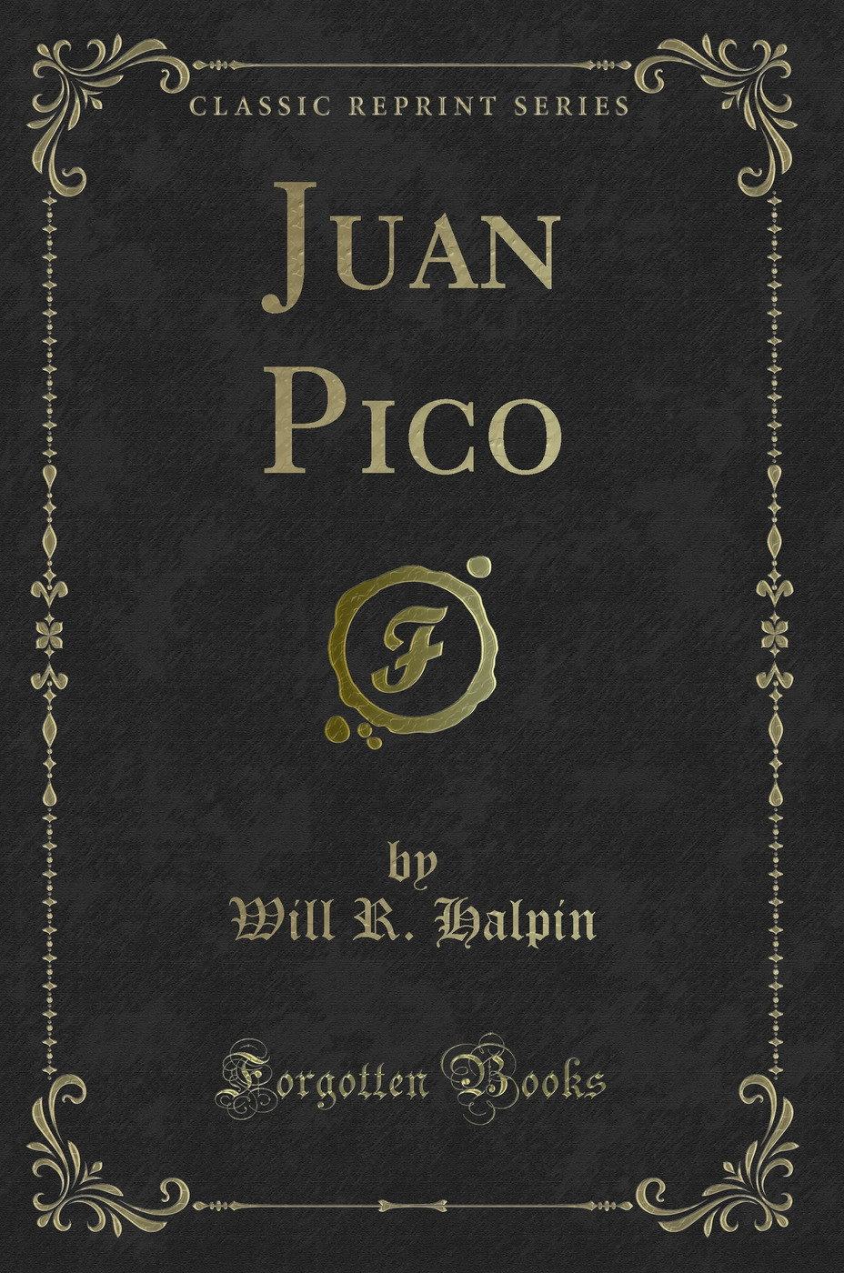 Juan Pico (Classic Reprint)