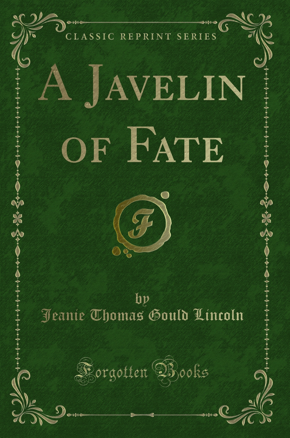 A Javelin of Fate (Classic Reprint)