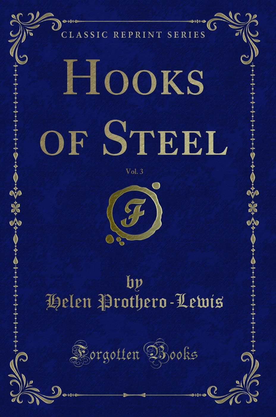 Hooks of Steel, Vol. 3 (Classic Reprint)
