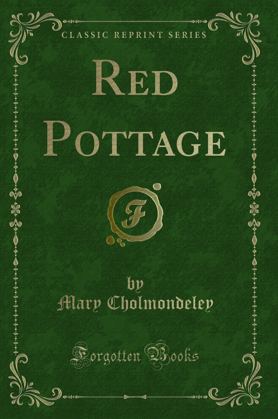 Red Pottage (Classic Reprint)