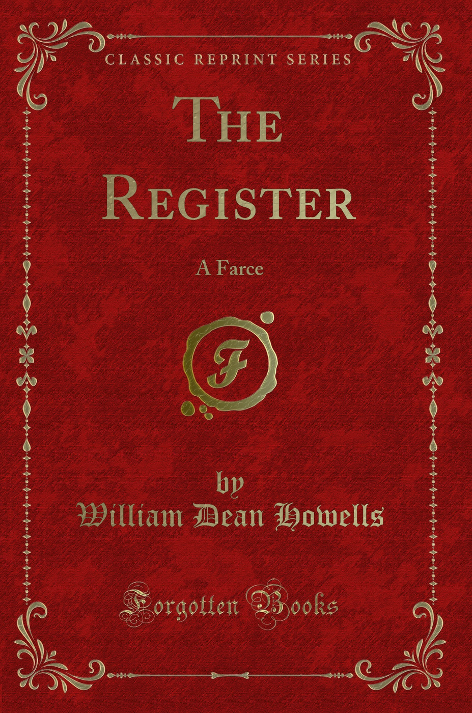 The Register: A Farce (Classic Reprint)