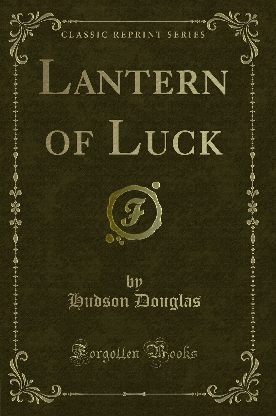 Lantern of Luck (Classic Reprint)