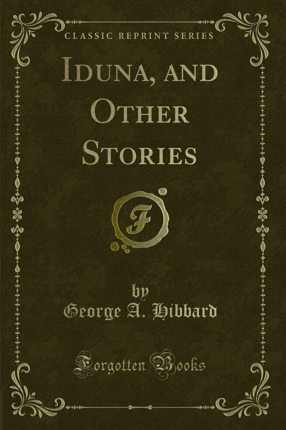 Iduna, and Other Stories (Classic Reprint)