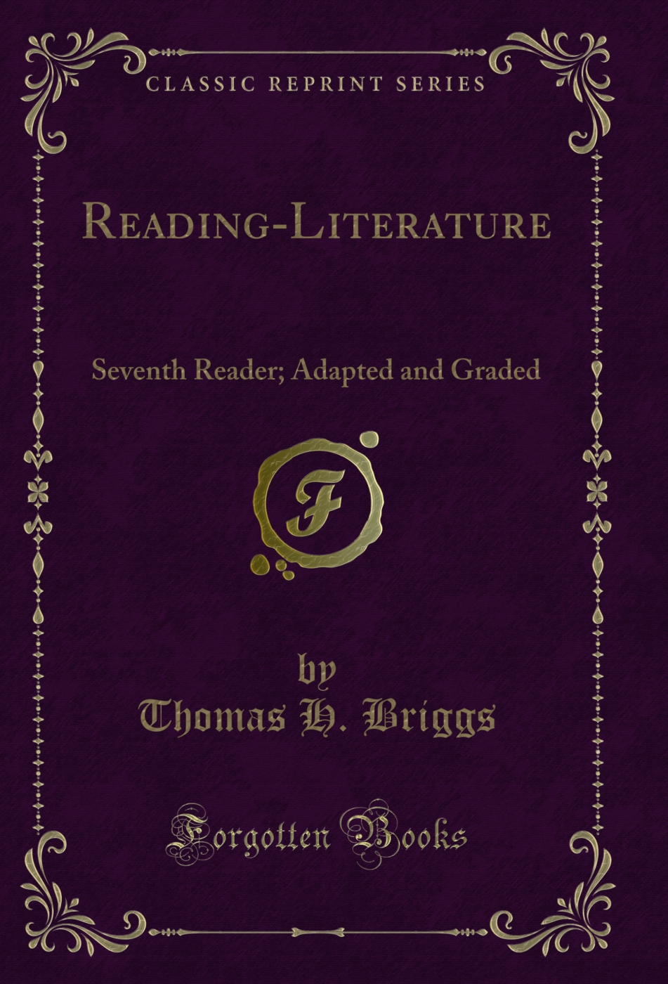 Reading-Literature: Seventh Reader; Adapted and Graded (Classic Reprint)