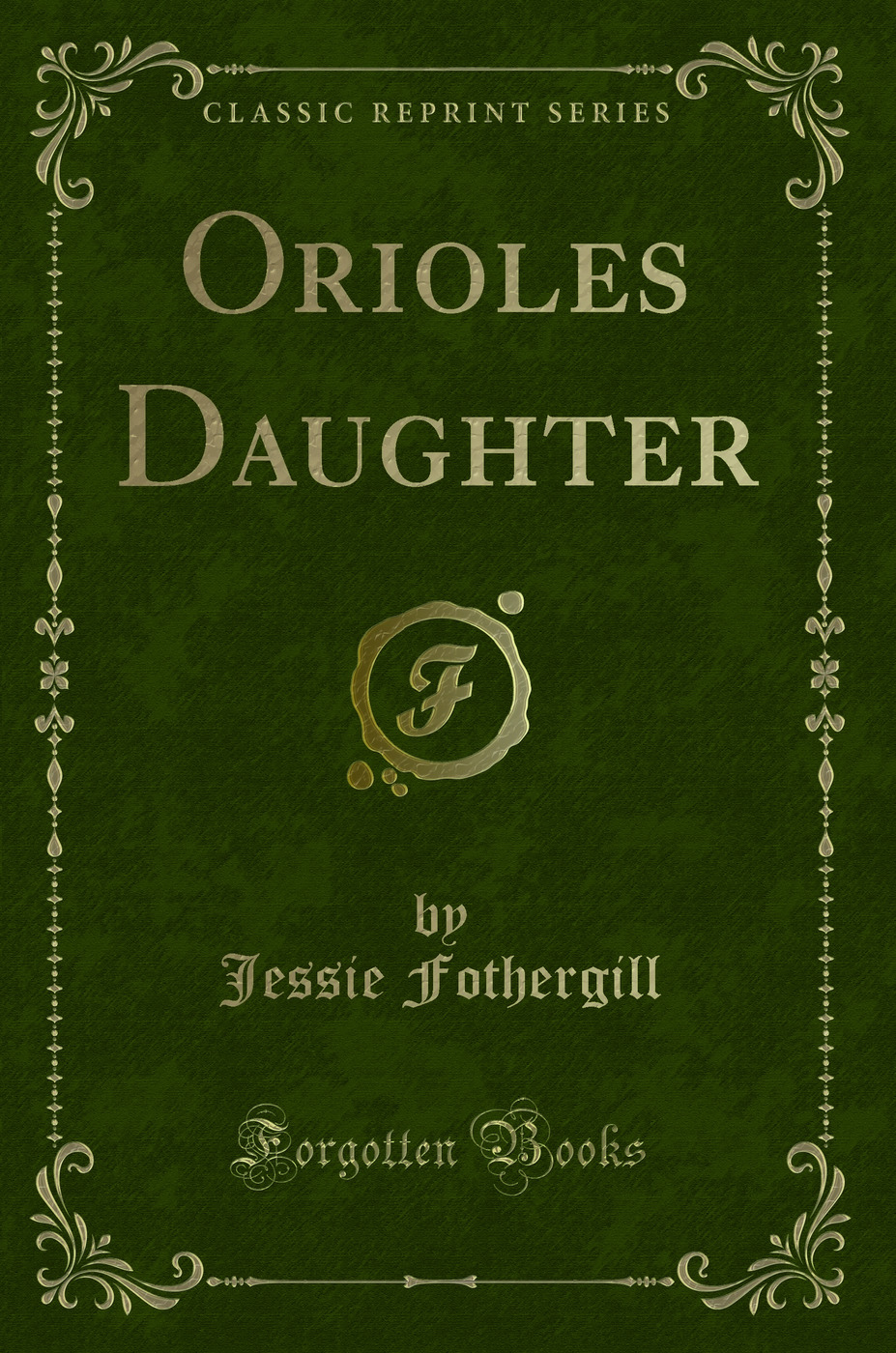 Orioles Daughter (Classic Reprint)