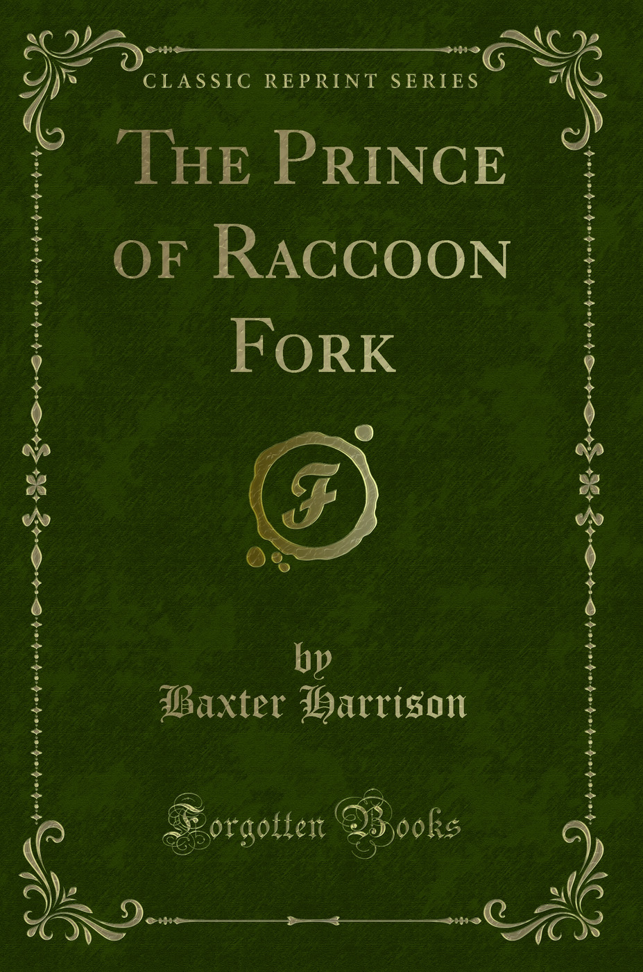 The Prince of Raccoon Fork (Classic Reprint)