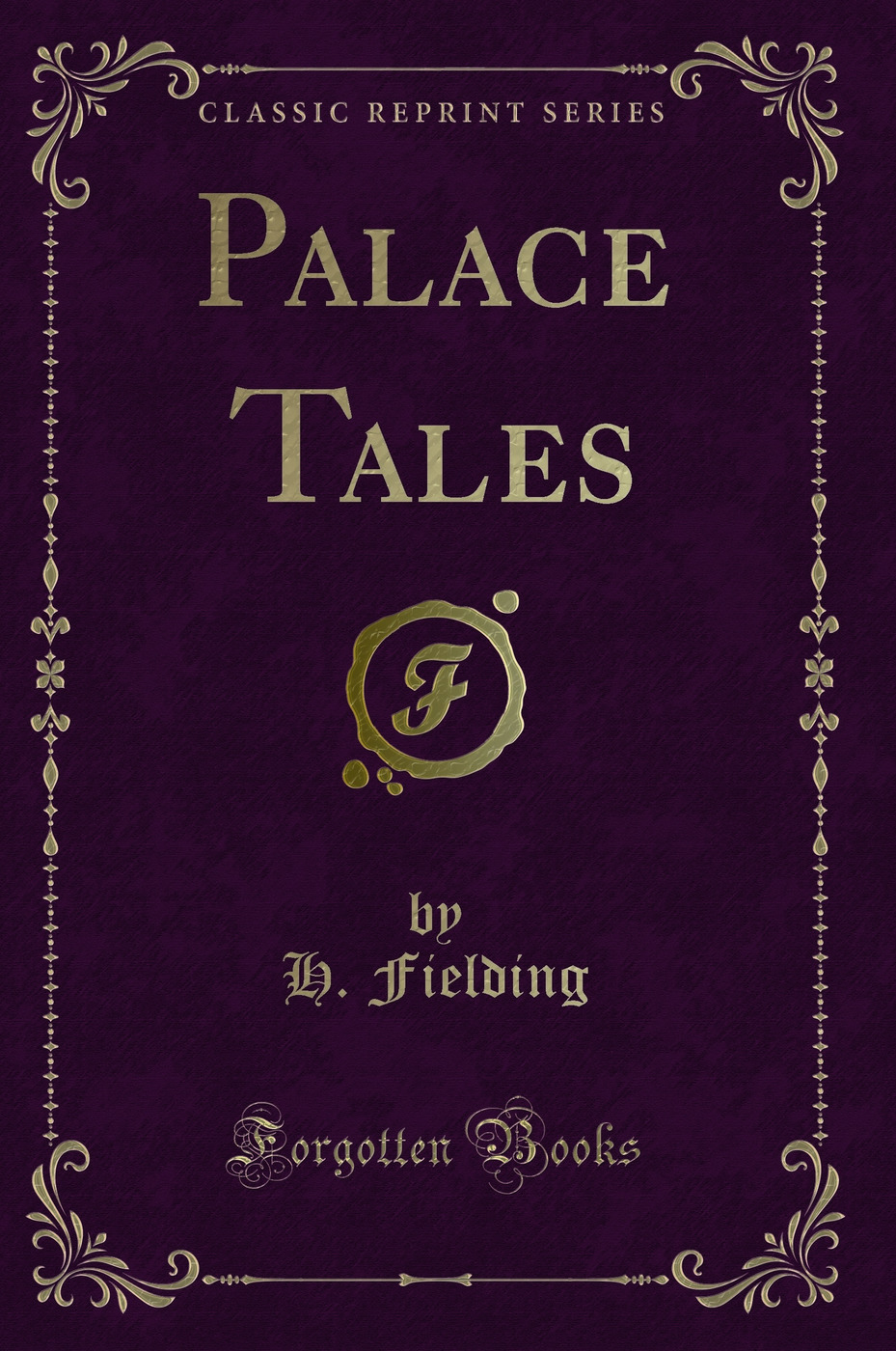 Palace Tales (Classic Reprint)