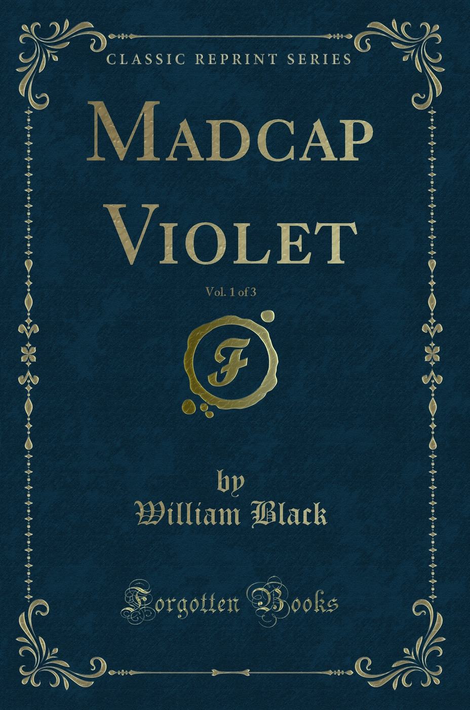 Madcap Violet, Vol. 1 of 3 (Classic Reprint)