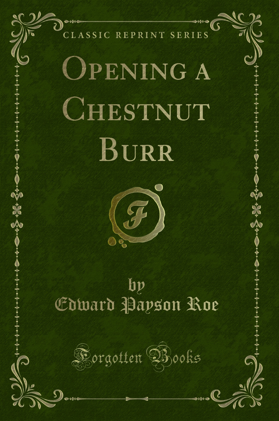 Opening a Chestnut Burr (Classic Reprint)