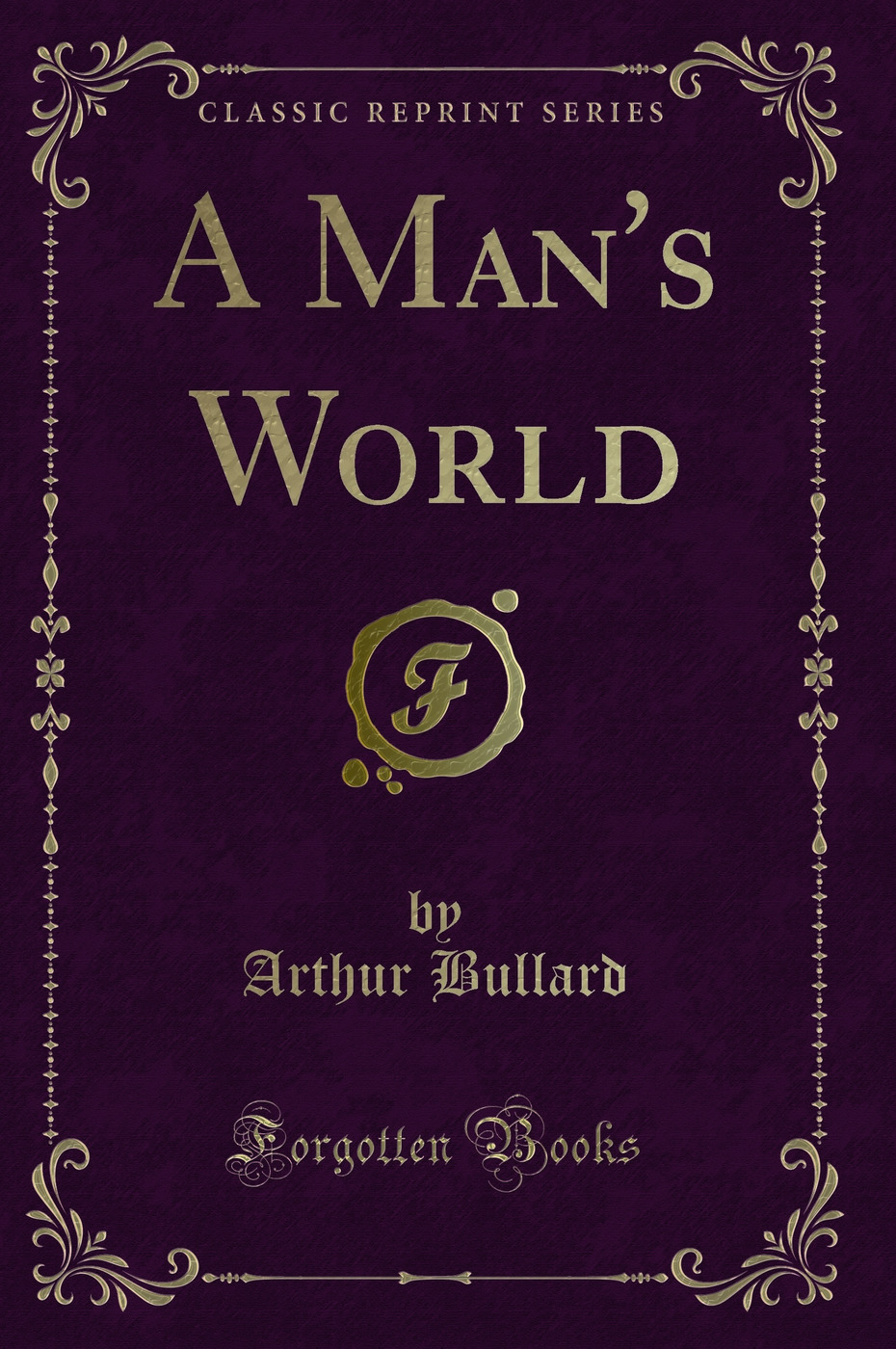 A Man's World (Classic Reprint)