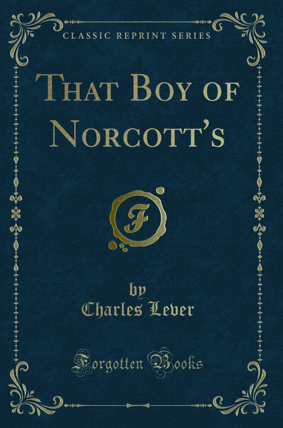 That Boy of Norcott's (Classic Reprint)