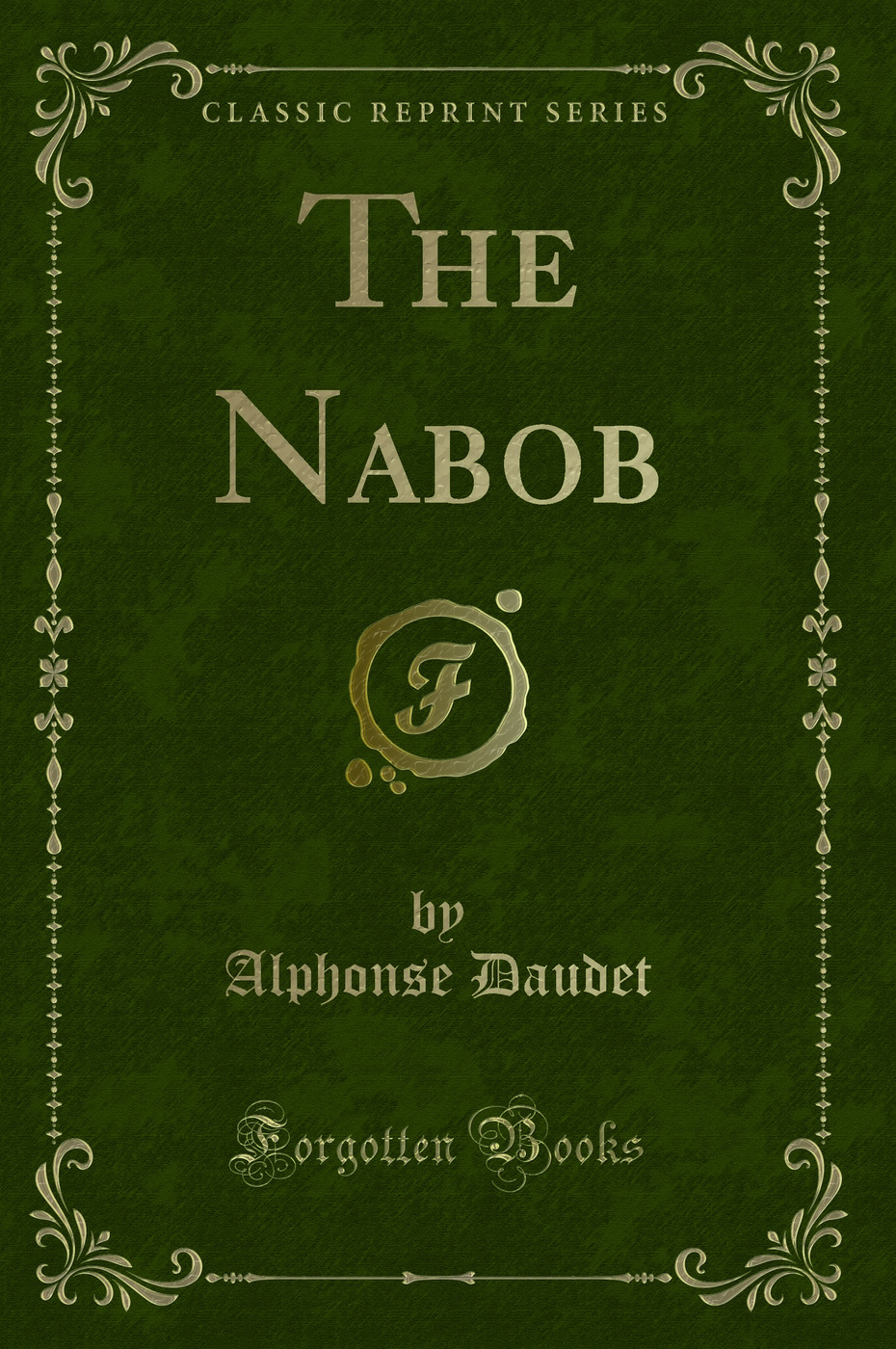 The Nabob (Classic Reprint)