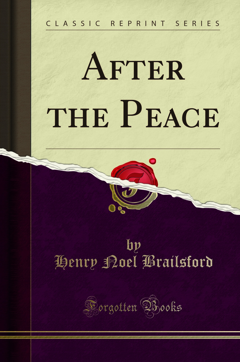 After the Peace (Classic Reprint)