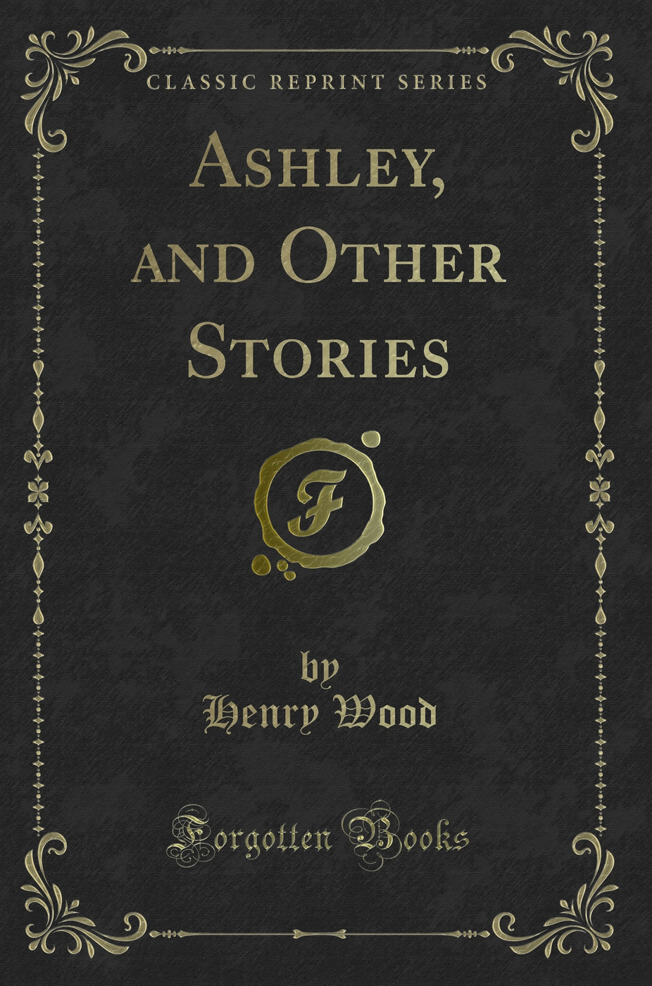 Ashley, and Other Stories (Classic Reprint)