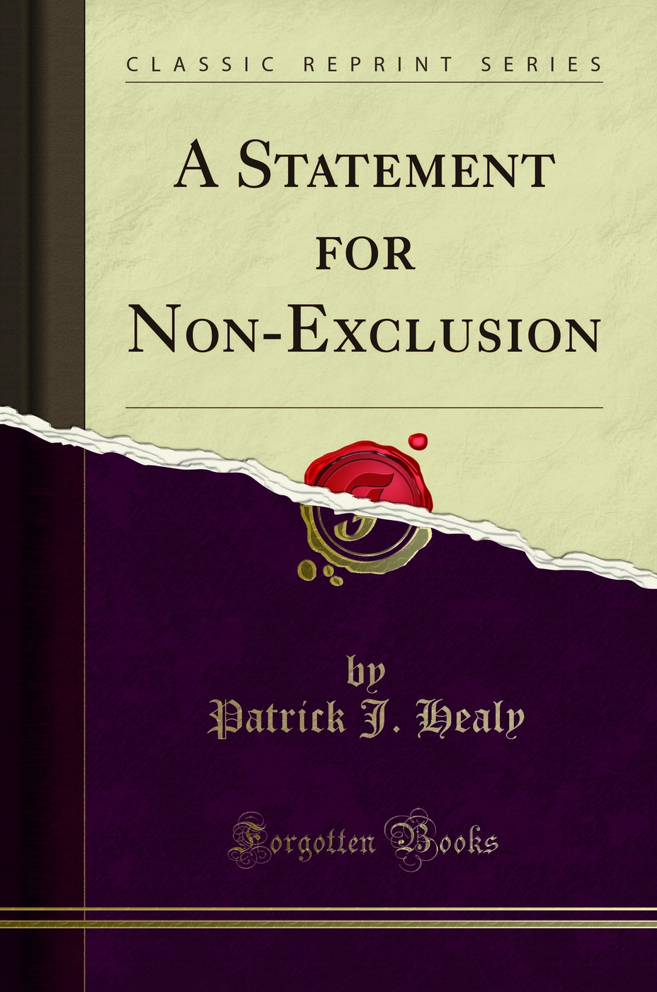 A Statement for Non-Exclusion (Classic Reprint)