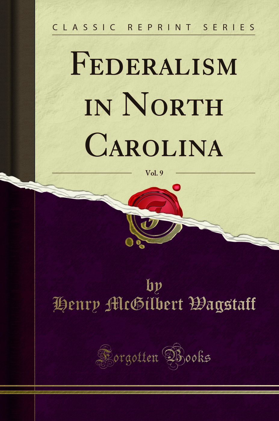 Federalism in North Carolina, Vol. 9 (Classic Reprint)