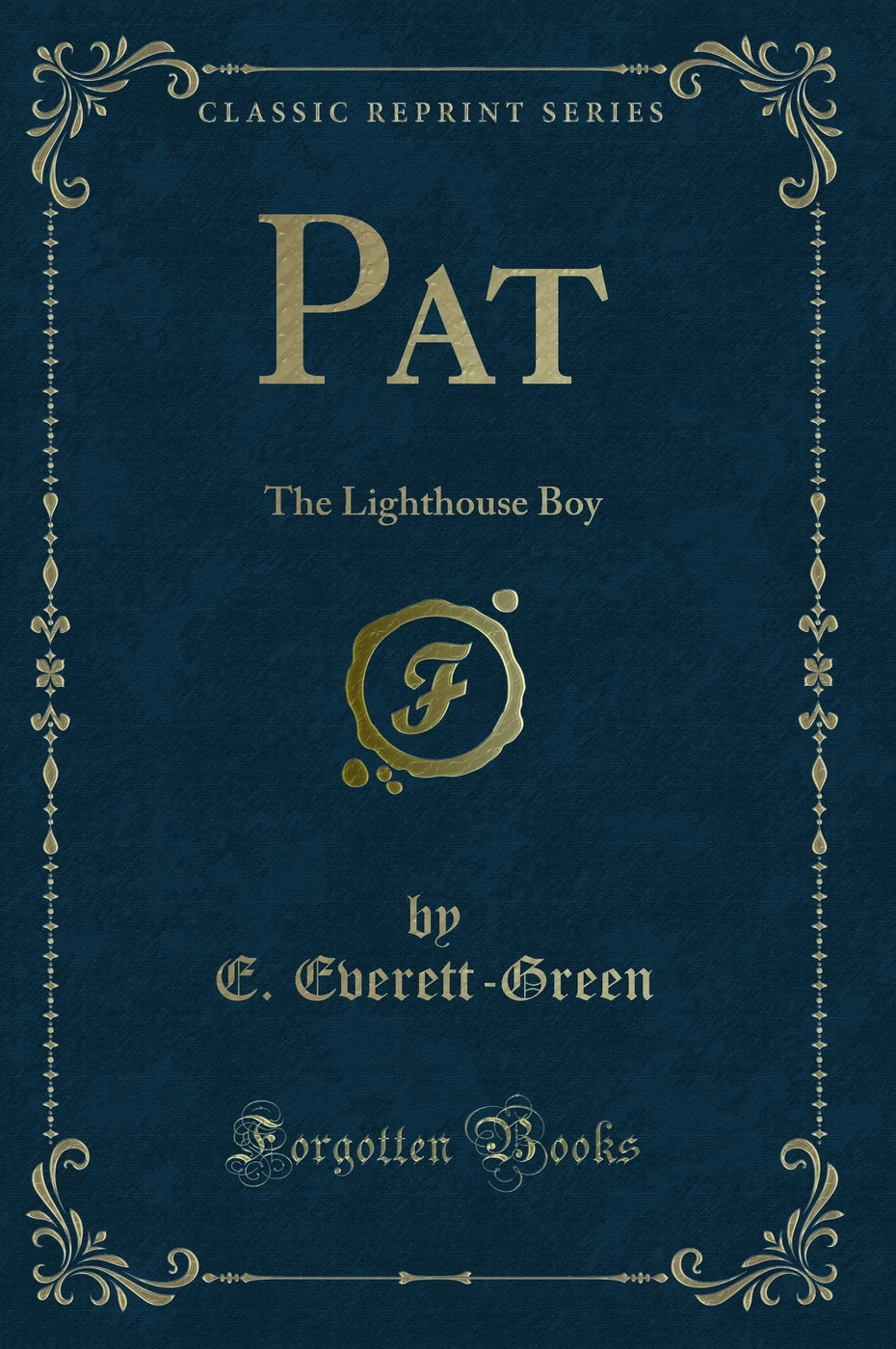 Pat: The Lighthouse Boy (Classic Reprint)