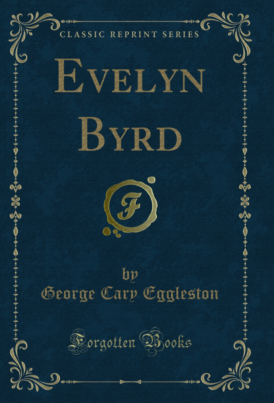 Evelyn Byrd (Classic Reprint)