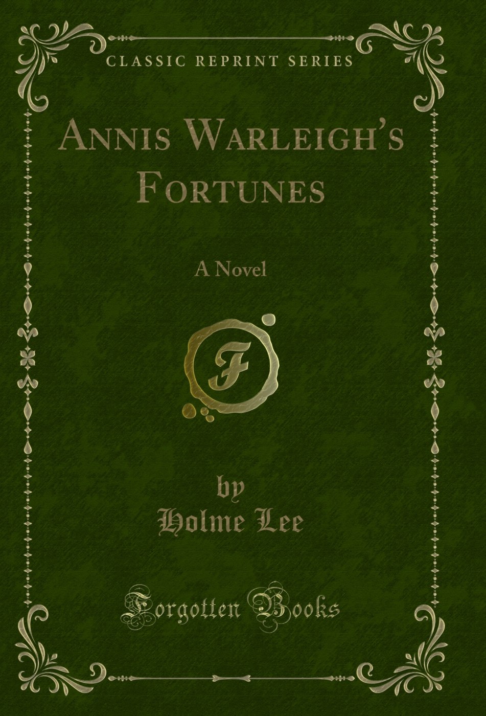 Annis Warleigh's Fortunes: A Novel (Classic Reprint)