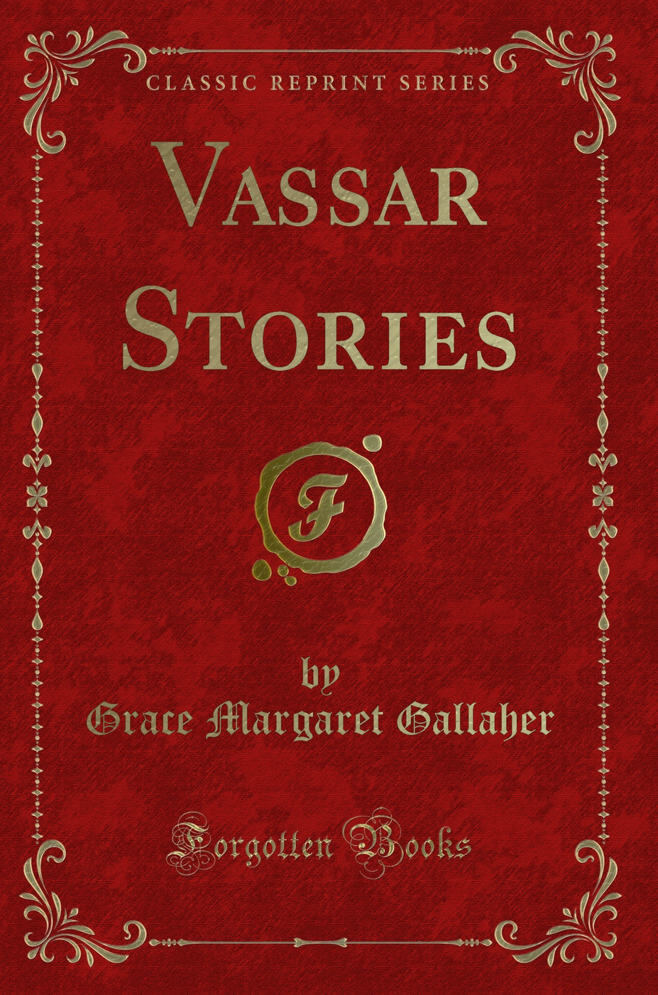 Vassar Stories (Classic Reprint)