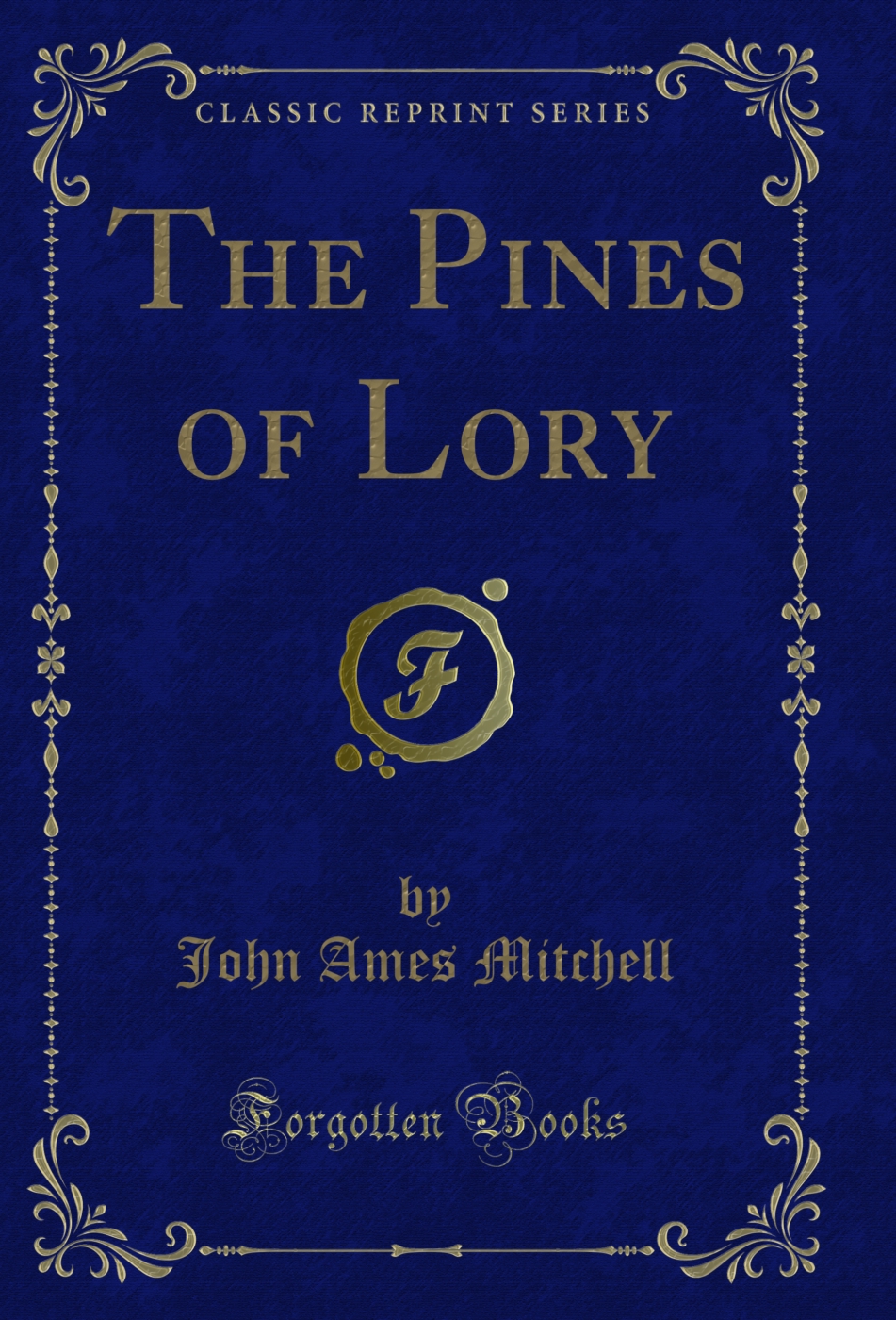 The Pines of Lory (Classic Reprint)