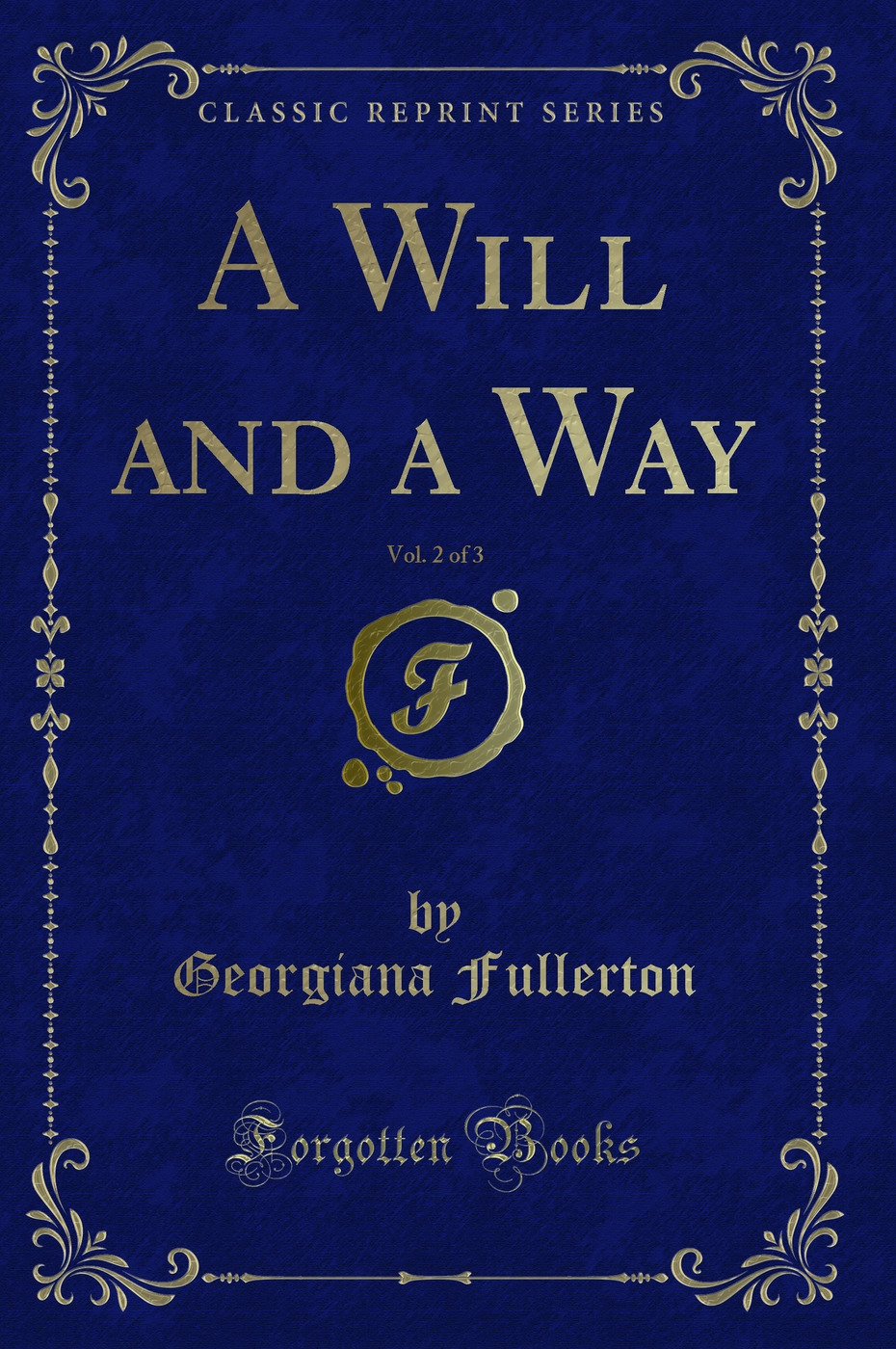 A Will and a Way, Vol. 2 of 3 (Classic Reprint)