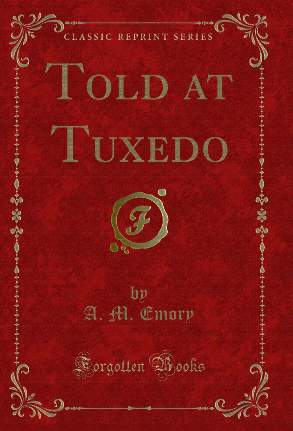 Told at Tuxedo (Classic Reprint)
