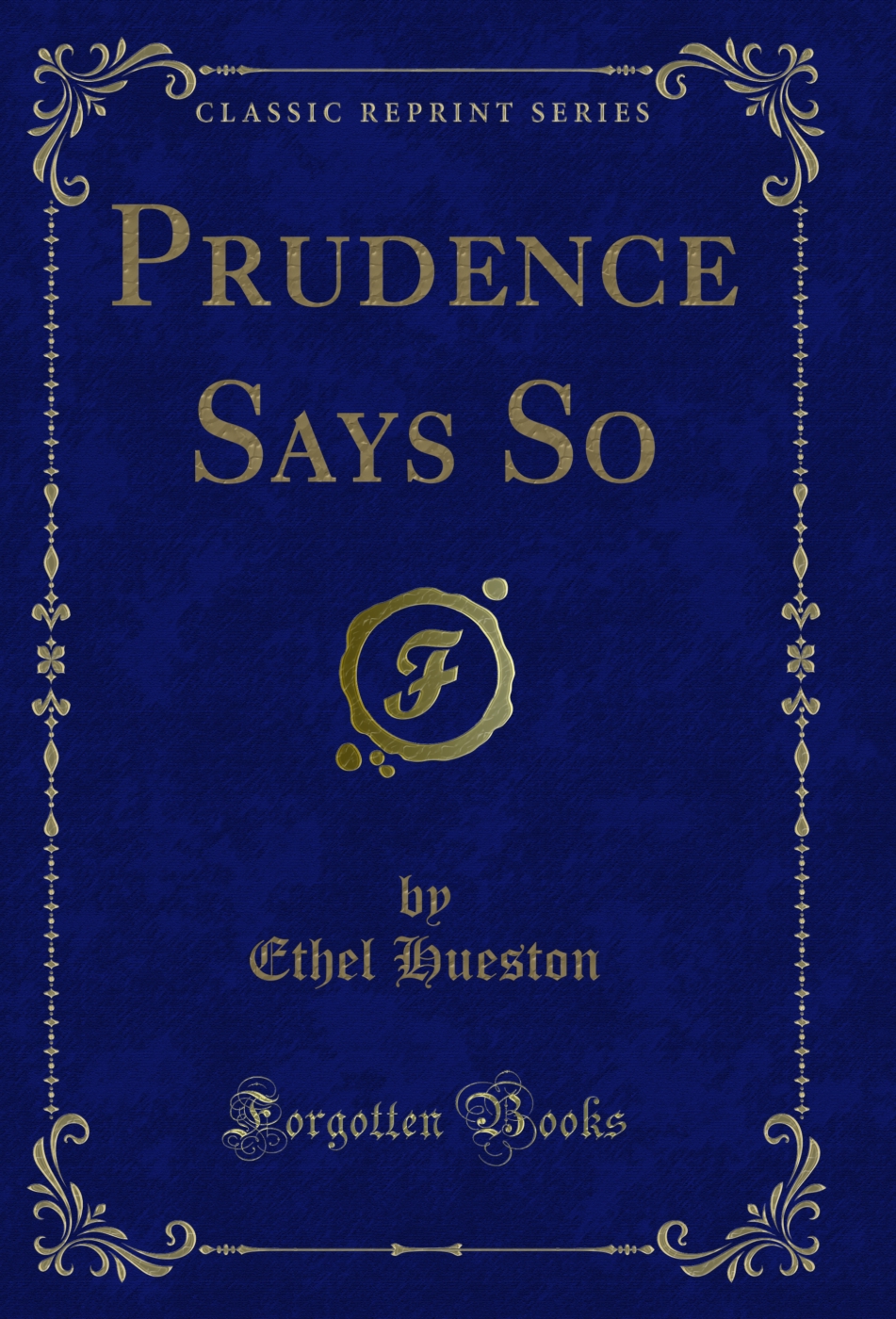 Prudence Says So (Classic Reprint)