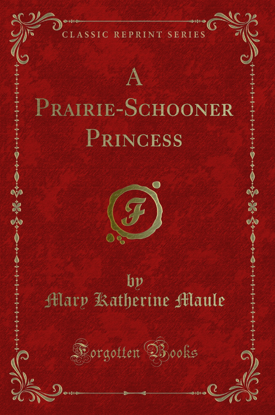 A Prairie-Schooner Princess (Classic Reprint)