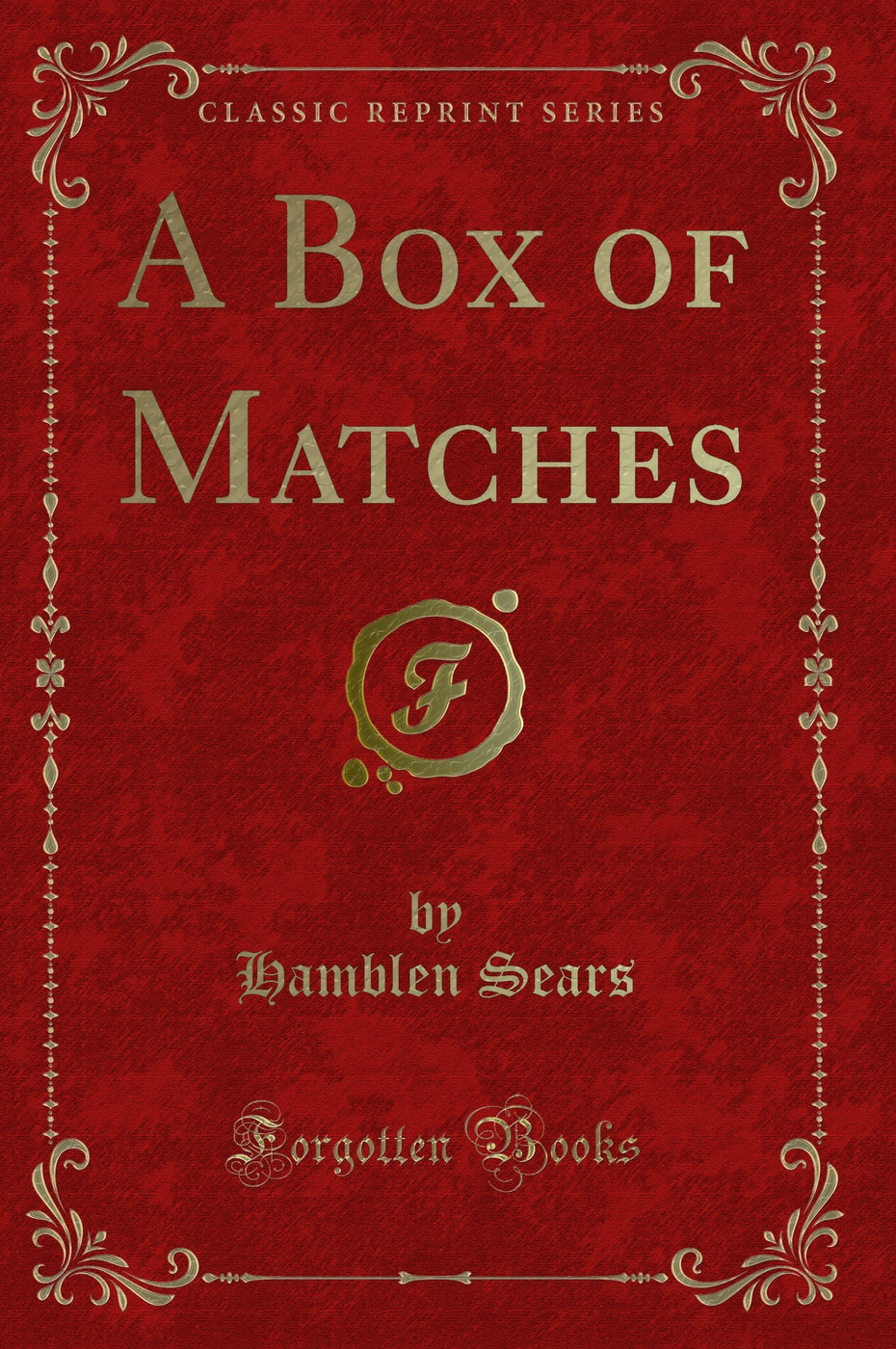 A Box of Matches (Classic Reprint)