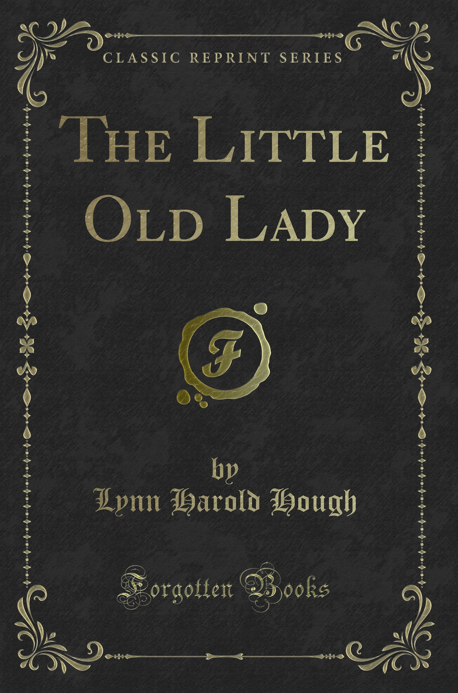 The Little Old Lady (Classic Reprint)