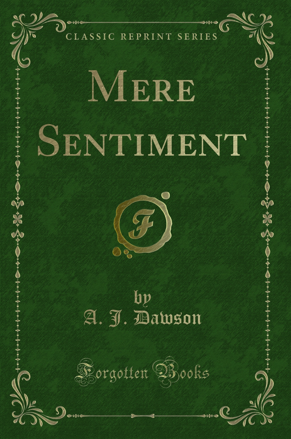 Mere Sentiment (Classic Reprint)