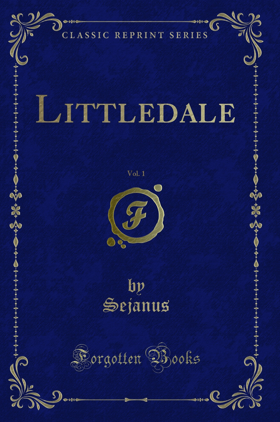 Littledale, Vol. 1 (Classic Reprint)