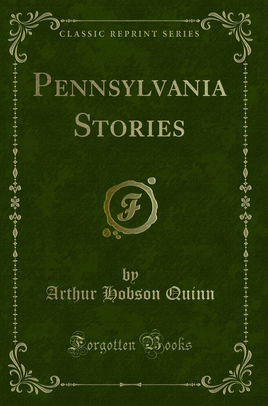 Pennsylvania Stories (Classic Reprint)
