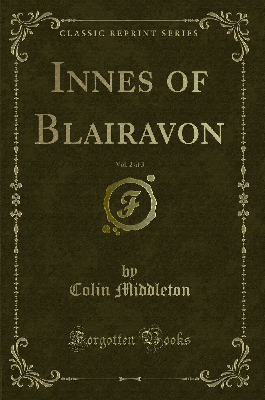 Innes of Blairavon, Vol. 2 of 3 (Classic Reprint)