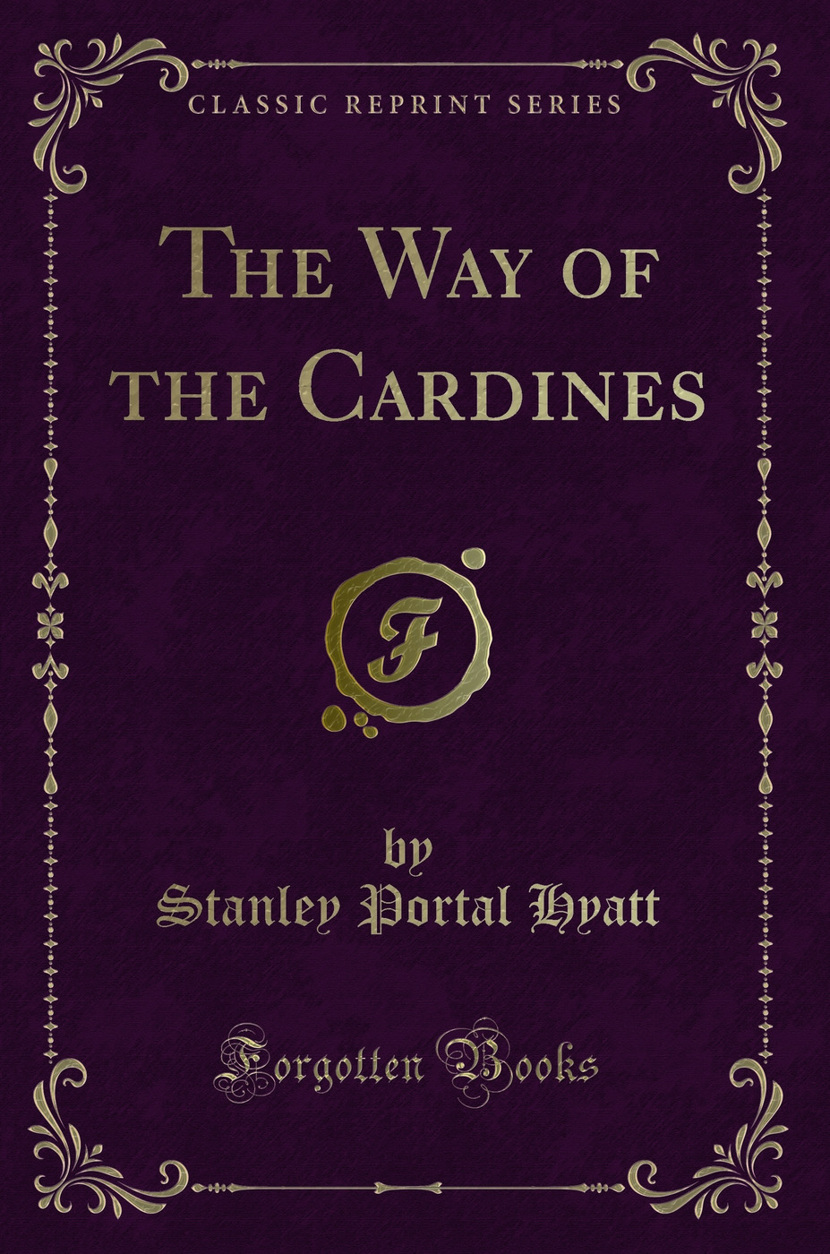 The Way of the Cardines (Classic Reprint)