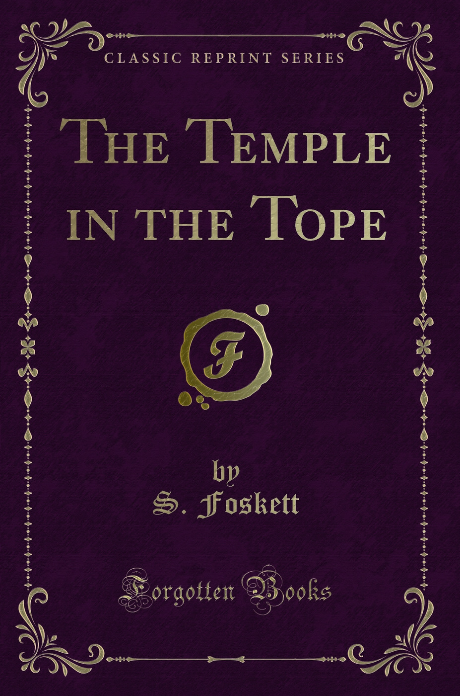 The Temple in the Tope (Classic Reprint)