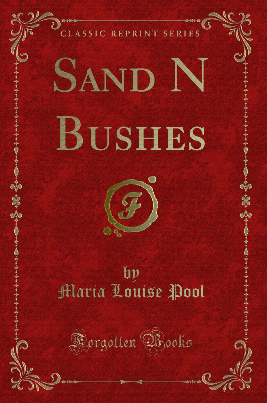 Sand N Bushes (Classic Reprint)