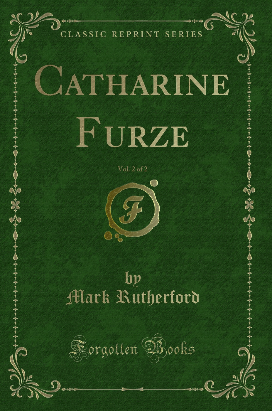 Catharine Furze, Vol. 2 of 2 (Classic Reprint)